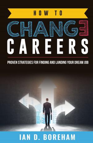 Cover of the book How To Change Careers by Denise Robitaille