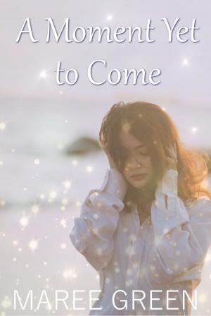 Book cover of A Moment Yet to Come