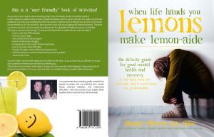 bigCover of the book When Life Hands You Lemons, Make Lemon-Aide by 
