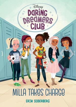 bigCover of the book Daring Dreamers Club #1: Milla Takes Charge (Disney: Daring Dreamers Club) by 