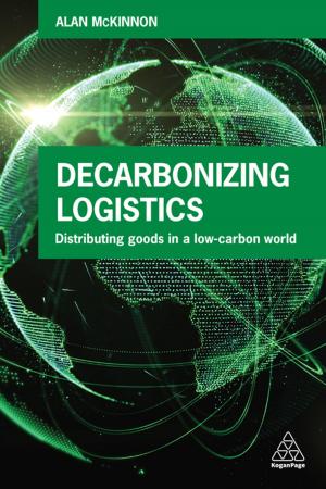 Cover of the book Decarbonizing Logistics by Shaun Smith, Andy Milligan