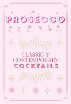 Cover of the book Prosecco Cocktails by Rebecca Sullivan