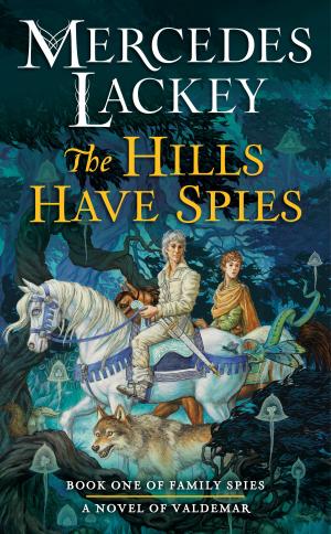 Cover of the book The Hills Have Spies by Kate Elliott