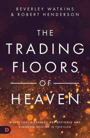 Cover of the book The Trading Floors of Heaven by Elmer Towns, Lee Fredrickson