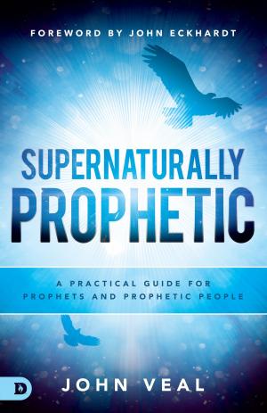 Cover of the book Supernaturally Prophetic by Bill Johnson, Seth Dahl