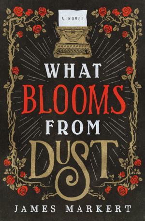 Book cover of What Blooms from Dust
