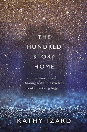 Cover of the book The Hundred Story Home by Fred Katz