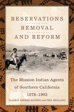 Cover of the book Reservations, Removal, and Reform by Susan Schroeder, Ph.D