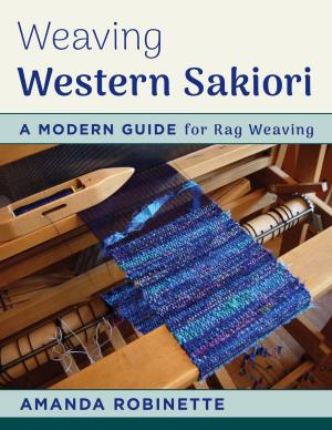 Cover of the book Weaving Western Sakiori by David M. Detweiler