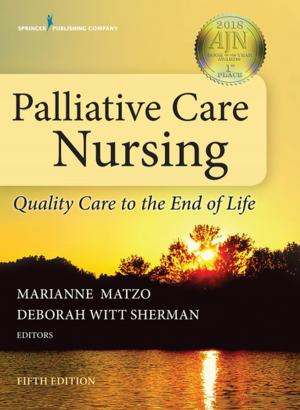 Cover of the book Palliative Care Nursing by Susan Parnell Scholtz, PhD, RN, Vicki Martin, MSN, RN, Dr. Ruth Wittmann-Price, PhD, CNS, RN, CNE, Ruth Wittmann-Price, PhD, CNS, RN, CNE