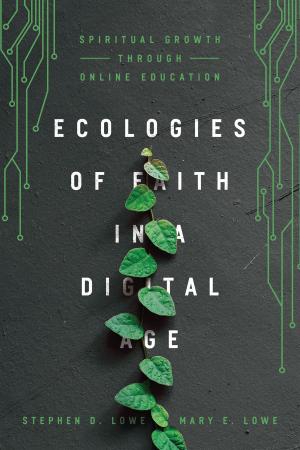 Cover of the book Ecologies of Faith in a Digital Age by John H. Walton