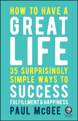 Cover of the book How to Have a Great Life by David James