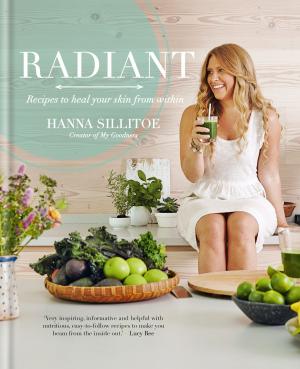 Cover of the book Radiant - Eat Your Way to Healthy Skin by John Matthews