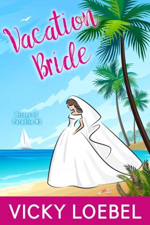 Cover of the book Vacation Bride by Taylor Love