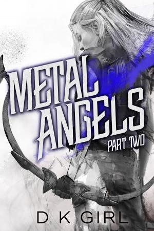 Cover of the book Metal Angels - Part Two by Annabelle Costa