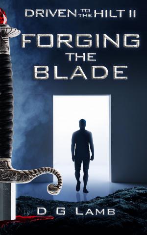 Cover of the book Forging the Blade by Curtiss Ann Matlock