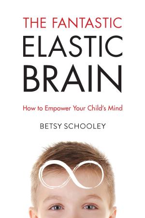 bigCover of the book The Fantastic Elastic Brain: by 