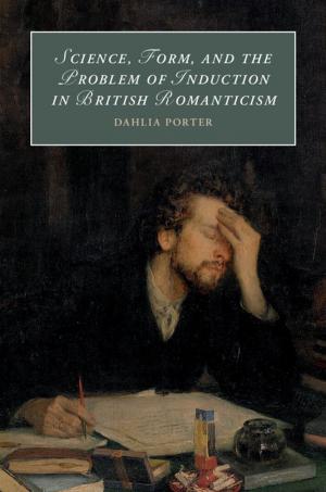 Cover of the book Science, Form, and the Problem of Induction in British Romanticism by Anna West