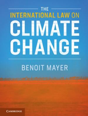 Cover of the book The International Law on Climate Change by Richard J. Lisle, Peter R. Leyshon