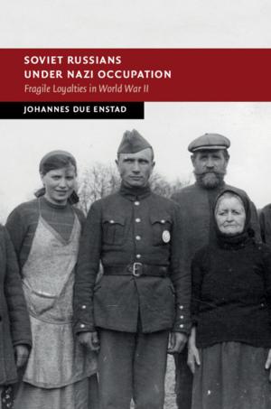 Cover of the book Soviet Russians under Nazi Occupation by Dr Elizabeth Leane