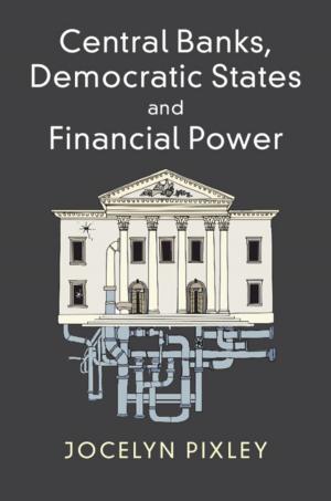 Cover of the book Central Banks, Democratic States and Financial Power by Claude A. Pruneau