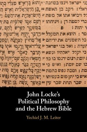 Cover of the book John Locke's Political Philosophy and the Hebrew Bible by Jennifer Hadden