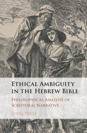 Cover of the book Ethical Ambiguity in the Hebrew Bible by Gregory Stump