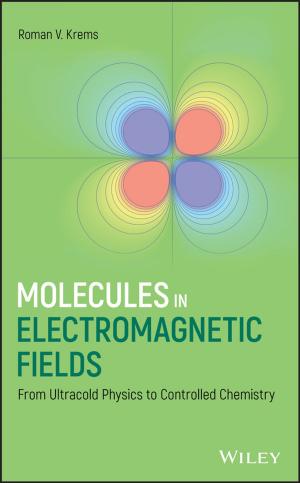 Cover of the book Molecules in Electromagnetic Fields by Ratna Tantra