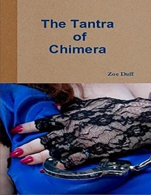 Cover of the book The Tantra Of Chimera by Anthony Alexzander