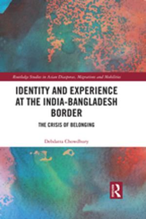Cover of the book Identity and Experience at the India-Bangladesh Border by Lincoln Allison, Alan Tomlinson