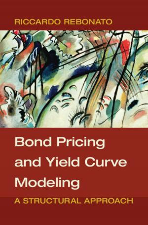 Cover of the book Bond Pricing and Yield Curve Modeling by Richard Frankham, Jonathan D. Ballou, David A. Briscoe