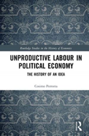 Cover of the book Unproductive Labour in Political Economy by Martin Crookston