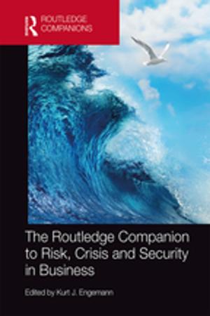 Cover of the book The Routledge Companion to Risk, Crisis and Security in Business by Randall Blair