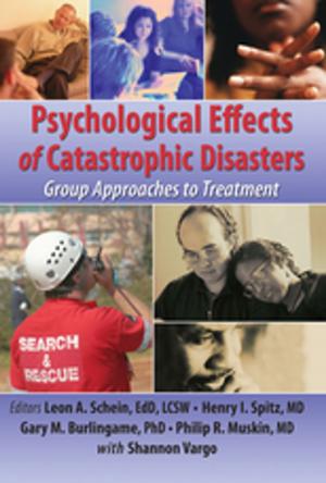 Cover of the book Psychological Effects of Catastrophic Disasters by Merran Mcculloch, Margaret Littlewood, I. Dugast