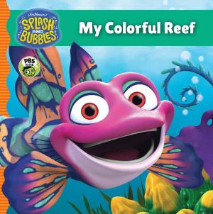 Book cover of Splash and Bubbles: My Colorful Reef