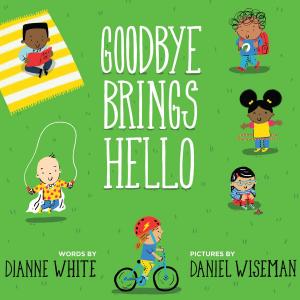 Cover of the book Goodbye Brings Hello by Kjartan Poskitt, Wes Hargis