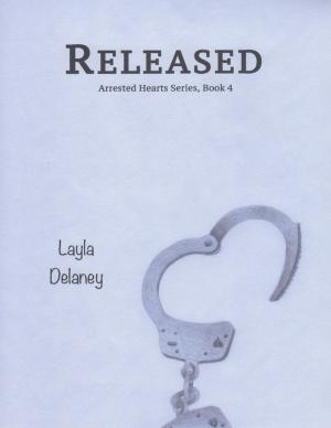 Cover of the book Released - Arrested Hearts Series, Book 4 by L. Darby Gibbs