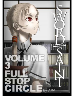 Cover of the book Sword Saint Volume 3: Full Stop Circle by Domenic Marbaniang