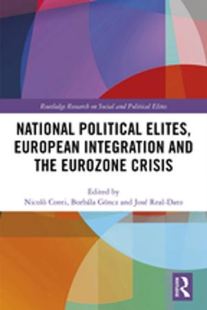 Cover of the book National Political Elites, European Integration and the Eurozone Crisis by Daniel Koehler