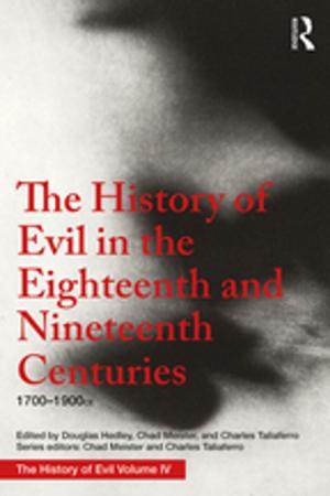 Cover of the book The History of Evil in the Eighteenth and Nineteenth Centuries by Lawrence W. Barsalou