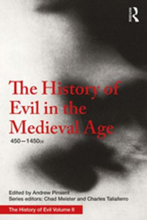 Cover of the book The History of Evil in the Medieval Age by B. I. Evans