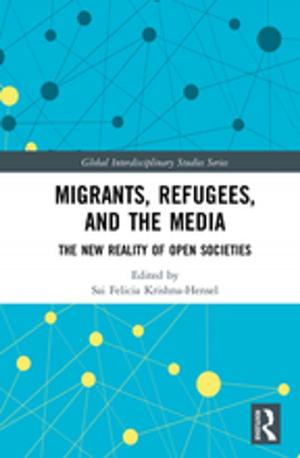 Cover of the book Migrants, Refugees, and the Media by Rob Beamish, Ian Ritchie