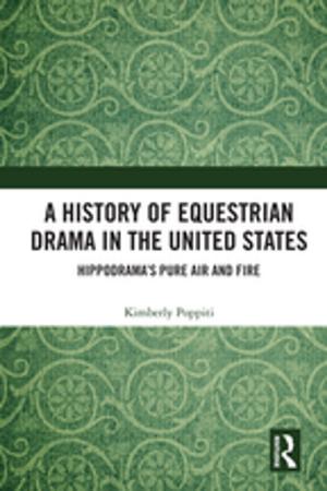 Cover of the book A History of Equestrian Drama in the United States by Kjeld Erik Brødsgaard