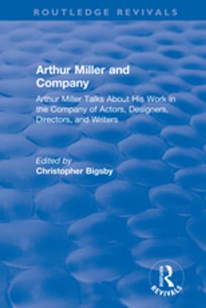 Cover of the book Routledge Revivals: Arthur Miller and Company (1990) by Nicholas Paley