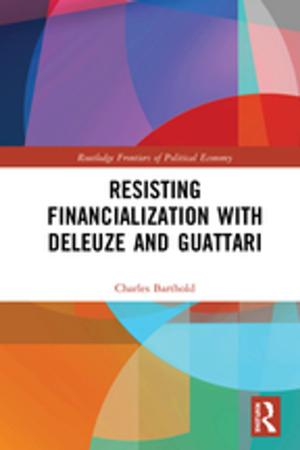 Cover of the book Resisting Financialization with Deleuze and Guattari by 