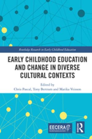 Cover of the book Early Childhood Education and Change in Diverse Cultural Contexts by Nathal M. Dessing, Nadia Jeldtoft, Linda Woodhead