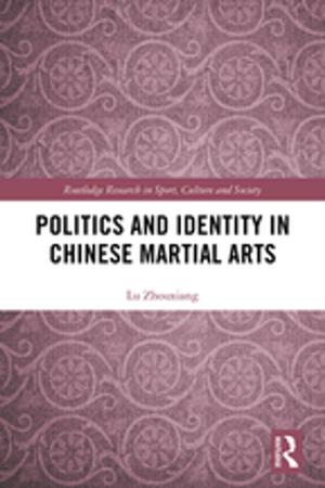 Book cover of Politics and Identity in Chinese Martial Arts