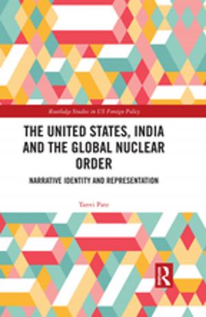 Cover of the book The United States, India and the Global Nuclear Order by James G. Ladwig
