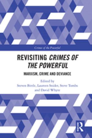 Cover of the book Revisiting Crimes of the Powerful by Adele Pavlidis, Simone Fullagar