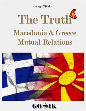 Cover of The Truth: Macedonia & Greece Mutual Relations